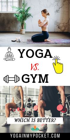 a woman and man doing yoga with the words yoga vs gym which is better?