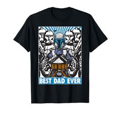 a black t - shirt with the words best dad ever on it and a star wars character