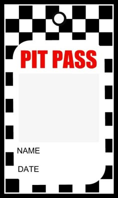 a black and white checkered frame with the word pit pass on it's side