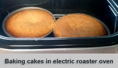 two baked breads in a plastic container with the words baking cakes in electric roaster oven