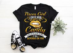 a t - shirt that says pieces girl can be mean to someone called candy it's all defends on you