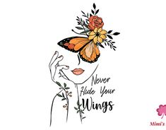 a woman with a butterfly on her head and flowers in her hair, says never take your wings