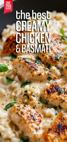 the best creamy chicken and basmati in a skillet with text overlay