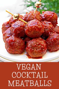 vegan cocktail meatballs on a plate with toothpicks in the middle and text overlay that reads, vegan cocktail meatballs