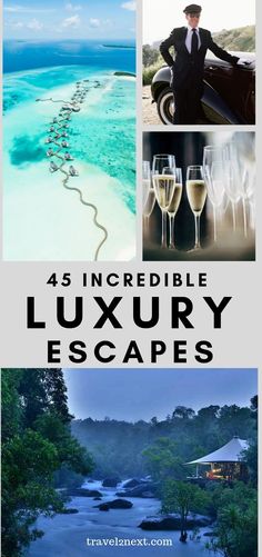 four different pictures with the words, incredible luxury escapes and photos from around the world