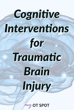 Neuro Occupational Therapy Interventions, Outpatient Neuro Occupational Therapy, Occupational Therapy Inpatient Rehab Interventions, Occupational Therapy Nbcot Exam, Traumatic Brain Injuries Nursing, Traumatic Brain Injuries, Traumatic Brain Injuries Awareness Month, Cognitive Exercises, Cognitive Activities