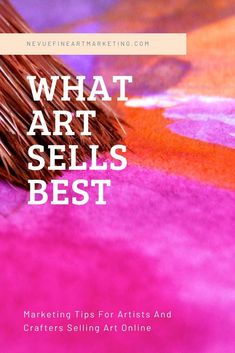 what art sells best marketing tips for artists and crafters selling art online