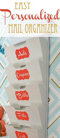 an easy personalized mail organizer with free printable labels