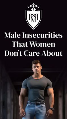 male insecurities that women don't care about are featured in this ad