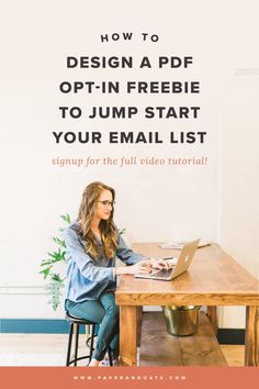 a woman sitting at a wooden table with a laptop on her lap and the text how to design a freebie to jump start your email list