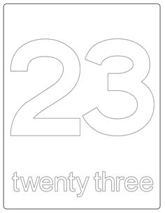 twenty three coloring page with the number twenty three in it's center and the words twenty