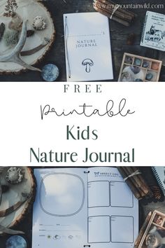 the free printable kids's nature journal is displayed on a table with other items