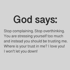 the words god says stop comparing, stop overthinking you are stressing yourself too much and instead you should be trusting me where is your trust in me? i love you