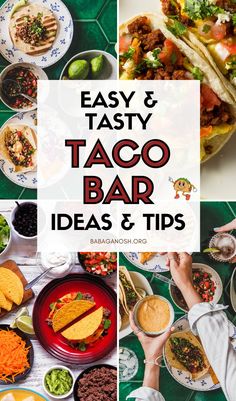 easy and tasty taco bar ideas and tips to make the most delicious tacos