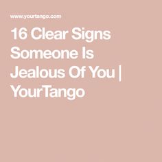 a pink background with the words 16 clear signs someone is jealous of you