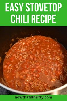 an easy stove top chili recipe is shown in the pot with text that reads, easy stovetop chili recipe