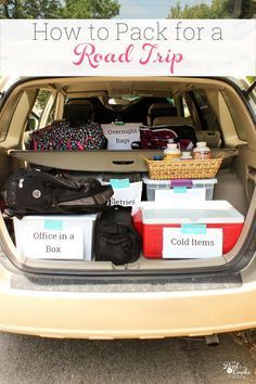 the back of a car with luggage and boxes in it's trunk, labeled how to pack for a road trip