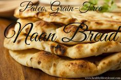 several pita breads stacked on top of each other with the words, pale grain - free naan bread