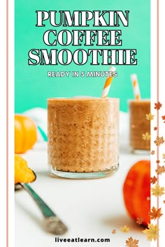 pumpkin coffee smoothie in a jar with text overlay that reads, pumpkin coffee smoothie ready in 5 minutes