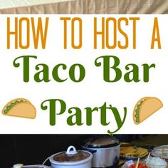 how to host a taco bar party