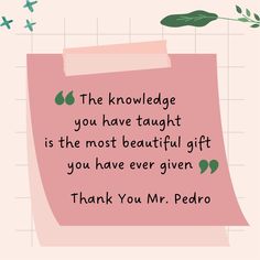 a pink piece of paper with the words thank you mr pedro on it and a green plant