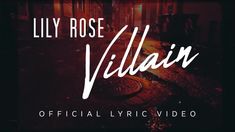 the title for lily rose's villain