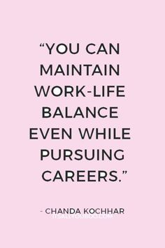 a pink background with the words you can maintain work - life balance even while pursuing career