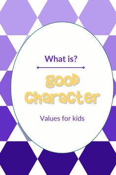 What is Good Character? Definition | Moral Values for Kids Character Definition, Classroom Management Activities, What Is Character, Making Good Choices, Character Lessons, Test For Kids