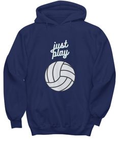 Just Play Volleyball Hoodie for Volleyball Athlete. Sports Hoodie for Volleyball Lover This is a great hoodie for volleyball athletes. Get it for yourself or for anyone in your family or circle of friends who loves volleyball. They will surely appreciate it and enjoy it for years to come. Offered in many different colors and sizes to accomodate everyone.  - Printed, Made, And Shipped From The USA.  - Double-needle stitched. Sporty Sweatshirt With Drawstring Hood For Sports Events, Sporty Hoodie For Team Events And Sports Season, Sports Hoodie With Drawstring Hood In Team Colors, Collegiate Sports Hoodie With Moisture-wicking, Sporty Team-colored Moisture-wicking Hoodie, Sporty Hoodie Sweatshirt For Team Events, Sporty Hoodie With Team Name For Sports Season, Sporty Hoodie For Sports Events, Sporty Hooded Hoodie For Team Events