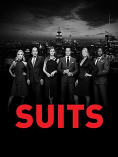 the cast of suits standing in front of a cityscape with red text that reads suits