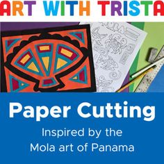 paper cutting inspired by the mola art of panama book with scissors and markers