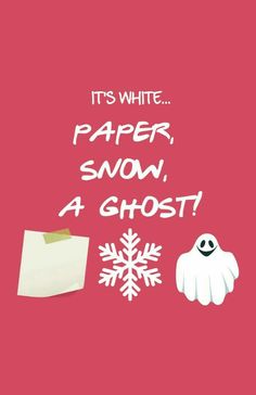 it's white paper, snow, and a ghost are on the red background