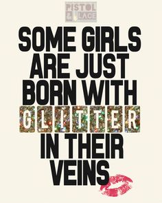 some girls are just born with glitter in their veins by the rolling stones poster