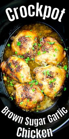 a close up of chicken in a skillet with the words crockpot down sugar garlic