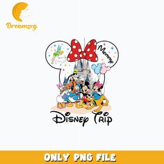 mickey mouse and friends with the words only png file for disney world on it