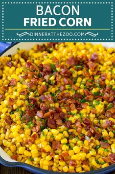 bacon fried corn in a skillet with the title above it