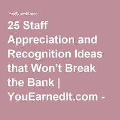 a pink background with the words 25 staff appreciation and recognition ideas that won't break the bank