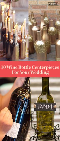 wine bottle centerpieces for your wedding with candles and bottles on the table in front