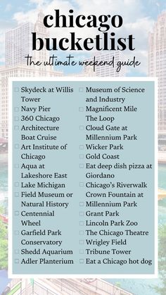 chicago bucket list with the top ten things to do in chicago, including attractions and parks