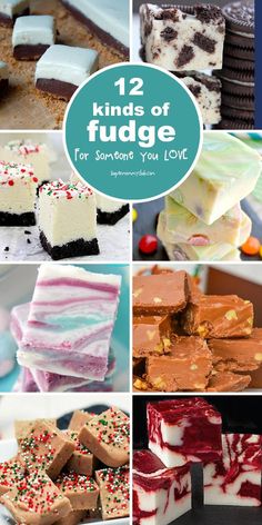 the 12 kinds of fudge desserts are on display in this collage with text that reads, 12 kinds of fudge for someone to love