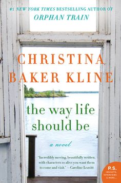 the way life should be by christiana baker kline, paperback on sale now