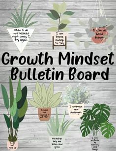 the growth mindset bulletin board is shown with potted plants and hanging planters