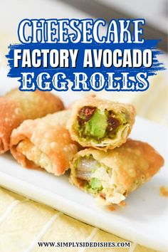 cheesecake factory avocado egg rolls on a white plate with text overlay