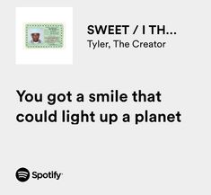 an ad for spotify with the caption'you got a smile that could light up a planet '