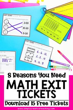 a pile of math exit tickets with the text 8 reason you need