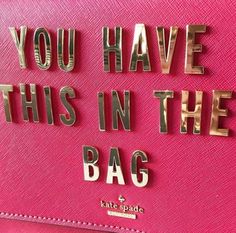 Kate Spade Quotes, Pep Talk, Pep Talks, In The Bag, Fashion Quotes