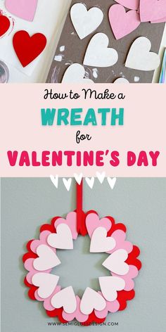 valentine's day craft with paper hearts hanging on the wall and an image of a wreath