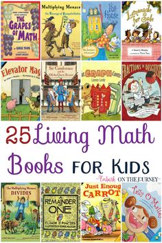 the 25 living math books for kids with pictures of children's books on them