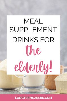 Find a list of the top meal supplement drinks for the elderly as developed by an expert Registered Dietitian! Meal Train, Meal Train Recipes, Flavored Milk, Full Meal Recipes