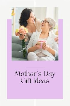 a mother's day gift idea with an image of two women on the couch